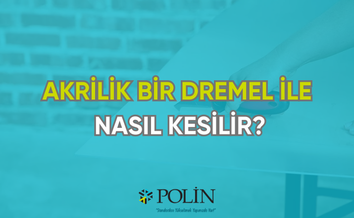 akrilik bir dremel ile nasıl kesilir