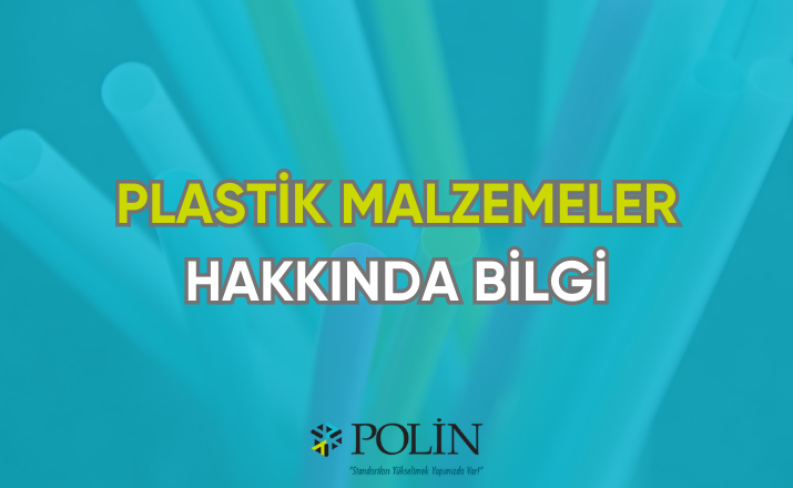plastik malzemeler hakkında bilgi
