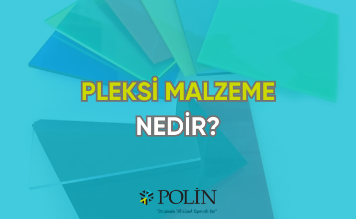 pleksi malzeme nedir