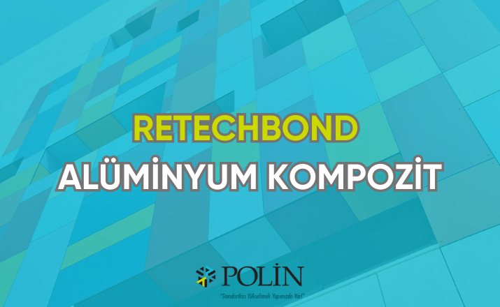 Retechbond alüminyum kompozit